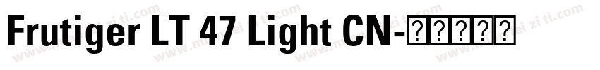 Frutiger LT 47 Light CN字体转换